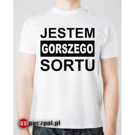 JESTEM  GORSZEGO  SORTU