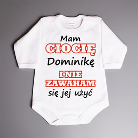Mam ciocię (imię) i nie zawaham się jej użyć - body niemowlęce