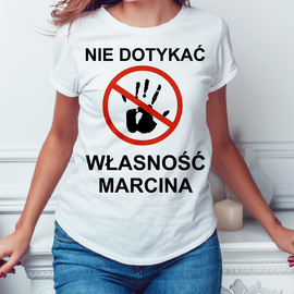 Nie dotykać własność ... - koszulka damska