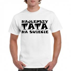 Najlepszy tata na świecie - koszulka męska