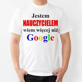 Jestem nauczycielem wiem więcej niż google