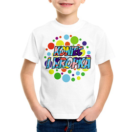 Koniec i kropka - koszulka dziecięca