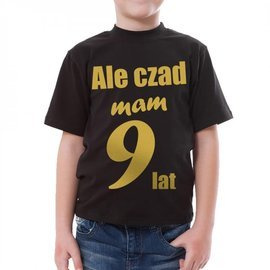 Ale czad mam dziewięć lat - złoty nadruk
