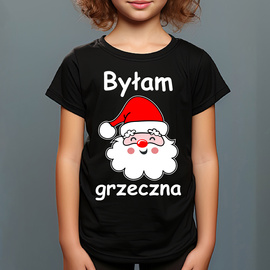 Byłam grzeczna - koszulka świąteczna