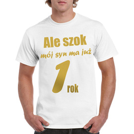 Ale szok mój syn ma już rok - złoty nadruk
