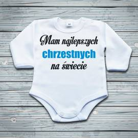 Mam najlepszych chrzestnych na świecie- body niemowlęce
