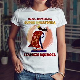 Mamo, jesteś moją super bohaterką - koszulka damska
