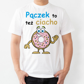 Pączek to też ciacho - koszulka męska