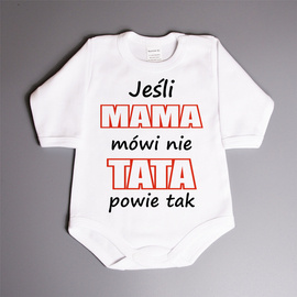 Jeśli mama mówi nie, tata powie tak - body niemowlęce