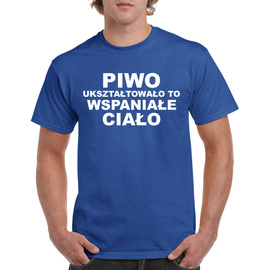 Piwo ukształtowało to wspaniałe ciało - koszulka męska
