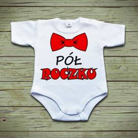 Pół roczku - body niemowlęce