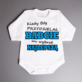 Kiedy Bóg przydzielał BABCIE mi wybrał najlepszą - body niemowlęce