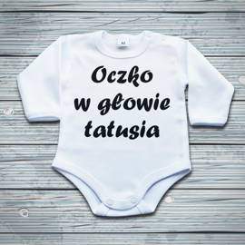 Oczko w głowie tatusia - body niemowlęce