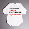 Czy zostaniesz moim chrzestnym wujku (imię)? - body niemowlęce