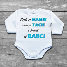 Uroda po Mamie, rozum po Tacie a bodziak od babci - body niemowlęce