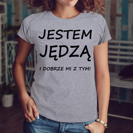 Jestem jędzą i dobrze mi z tym! - koszulka damska
