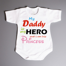 My Daddy's is my hero and i am his princess - body niemowlęce