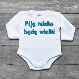Piję mleko będę wielki - body niemowlęce