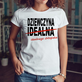 Dziewczyna idealnego chłopaka - koszulka damska