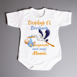 Dziękuję Ci, Bocianie, że przyniosłeś mnie mojej Mamie. - body niemowlęce