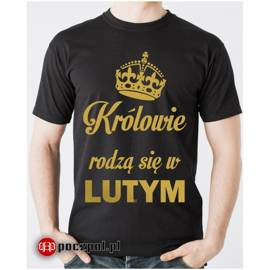 Królowie rodzą się w... - złoty nadruk
