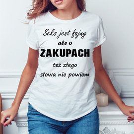 Seks jest fajny ale o  zakupach też złego  słowa nie powiem