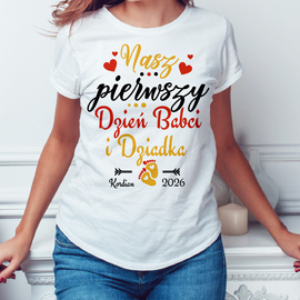 Nasz pierwszy Dzień Babci i Dziadka - koszulka damska