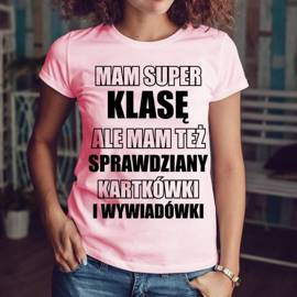 Mam super klasę - koszulka damska