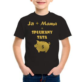 Ja + Mama = spłukany tata - złoty nadruk - koszulka dziecięca