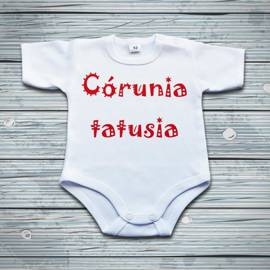 Córunia tatusia - body niemowlęce