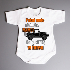 Pakuj moje pieluchy mamo jadę z tatą w teren - bodziak