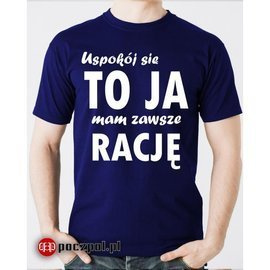 Uspokój się to ja mam zawsze rację