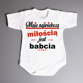 Moją największą miłością jest babcia - body dziecięce
