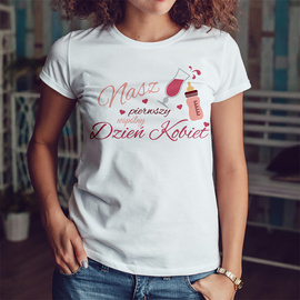 Nasz pierwszy wspólny dzień kobiet - koszulka damska