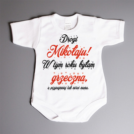 Drogi Mikołaju! W tym roku byłam grzeczna - body świąteczne