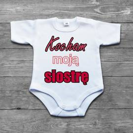 Kocham moją siostrę - body niemowlęce