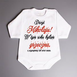 Drogi Mikołaju! W tym roku byłam grzeczna - body świąteczne