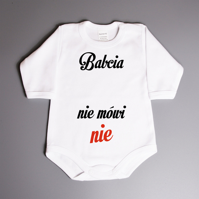 Babcia (imię) nie mówi nie - body niemowlęce