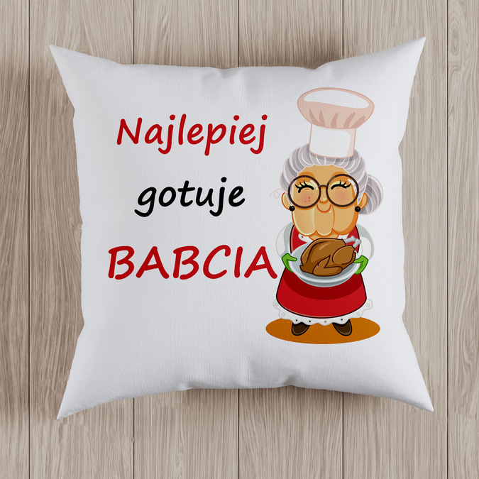 Najlepiej gotuję babcia (imię) - poduszka