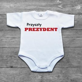 Przyszły prezydent - body niemowlęce