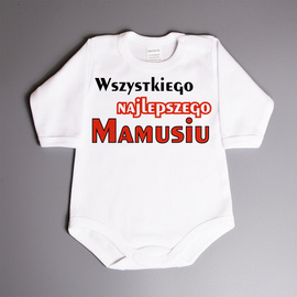 Wszystkiego najlepszego mamusiu - body niemowlęce