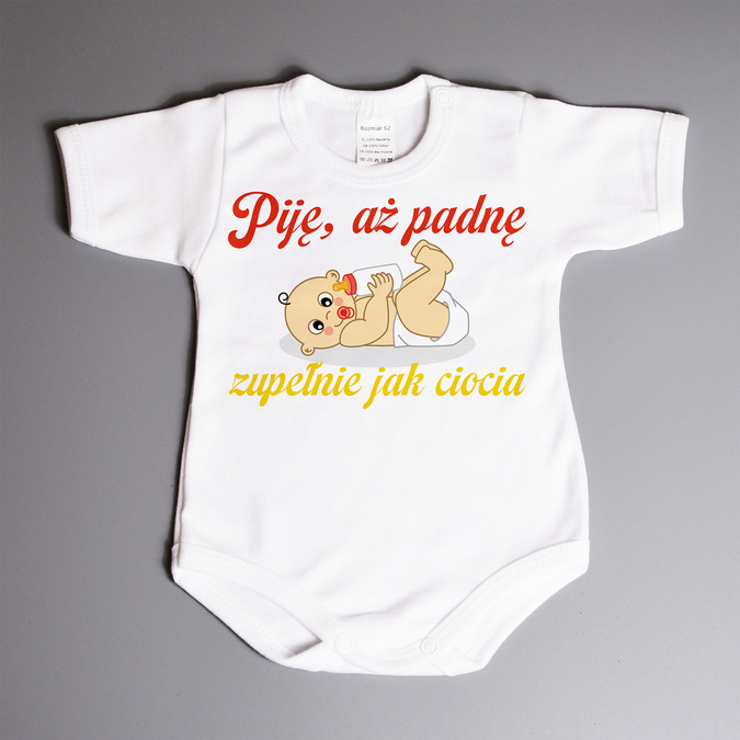 Piję, aż padnę zupełnie jak ciocia - body niemowlęce