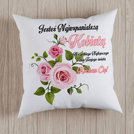 Jesteś najwspanialszą kobietą - poduszka