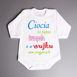Ciocia to fajna kumpela a w wujku mam przyjaciela- body niemowlęce